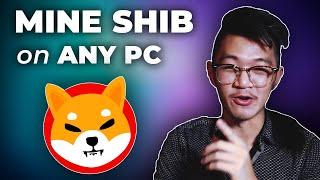 How to Mine SHIBA INU Coin on ANY PC  EASIEST Tutorial