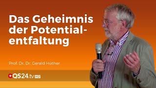 Das Geheimnis der Potentialentfaltung  Prof. Dr. rer. nat. Dr. med. habil. Gerald Hüther  QS24