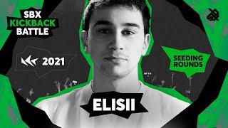 ELISII   SBX KICKBACK BATTLE 2021  SEEDING ROUND