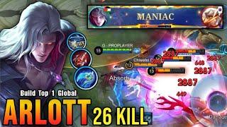 26 Kills + MANIAC Next Level Play Arlott One Hit Build - Build Top 1 Global Arlott  MLBB