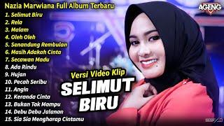 Nazia Marwiana Full Album  Selimut Biru Rela Nazia Marwiana Full Album Terbaru 2024 - AGENG MUSIC