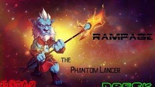 #Dota 2 - Phantom Lancer RAMPAGE