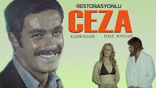 Ceza Türk Filmi  Restorasyonlu  FULL  KADİR İNANIR  HALE SOYGAZİ