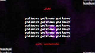 JANI - God Knows Official Audio