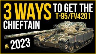 CHIEFTAIN 3 WAYS HOW to GET  Т-95FV4201  GUIDE World of Tanks  Global Map wot War Gods rewards