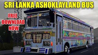 Free දෙන Sri Lanka Ashoklayland Bus Mod එක දැන්ම Download කරගමු #ets2 #ashoklayland