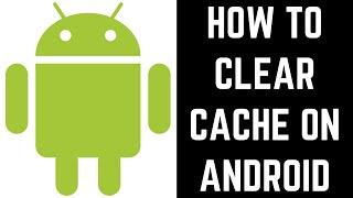 How to Clear Cache on Android