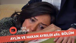 Aylin Ve Hakan Ayrıldı 461. Bölüm