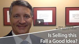 Northern Virginia Real Estate Agent Is Selling this Fall a Good Idea?