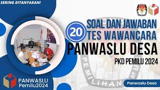 20 Soal Dan Jawaban Tes Wawancara Panwaslu Desa  PKD Pemilu 2024