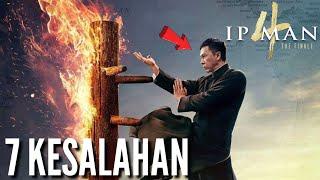 7 KESALAHAN FILM IP MAN 4 2019