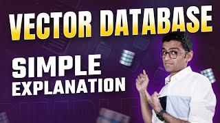 Vector Database Explained  What is Vector Database?