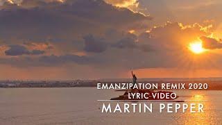 Martin Pepper  Emanzipation Remix 2020  Lyric Video