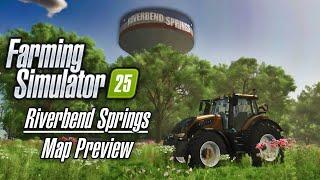 RIVERBEND SPRINGS - MAP PREVIEW  FARMING SIMULATOR 25