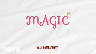 Kash Promise Move - Magic Official Audio