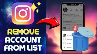 2024 How to REMOVE Instagram Account from YOUR Account List Instagram Accounts Logout