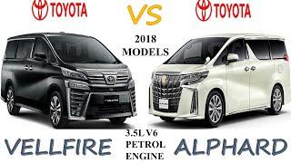 Toyota VELLFIRE Vs Toyota ALPHARD  2018 Models Full Comparison