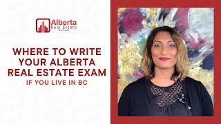WRITE your ALBERTA REAL ESTATE EXAM from BRITISH COLUMBIA  #albertarealestateschool