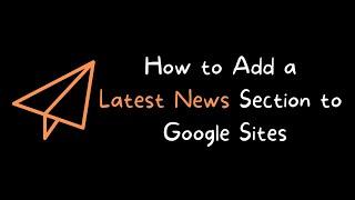 How to Add a News Section to Google Sites