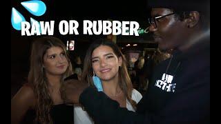 RAW OR RUBBER??  PUBLIC INTERVIEW 