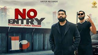 No Entry  KS Makhan  Official Video  Mavi Singh  Hayer Records  New Punjabi Song 2024