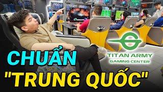 CHECK THỬ QUÁN NET CHUẨN TRUNG QUỐC XEM NHƯ NÀO 