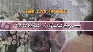 Siti Badriah - Menikah denganmu lirik Real Live KaraOKE