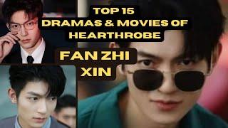 Top 15 Dramas Movies of Fan Zhi XinMy Lethal Man #viral #trending #fanzhixin