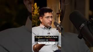 Raghav Chadha Best Answer on China #indiachina #indiachinatension #aapshorts #ranveerallahbadia