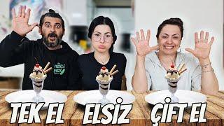 ÇİFT EL vs TEK EL vs ELSİZ YEMEK YARIŞMASI   EYLÜL LAL