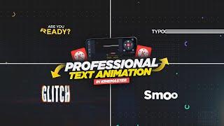 4 Best Professional Text Animation In Kinemaster  Trending Text Animation Tutorial in Kinemaster 