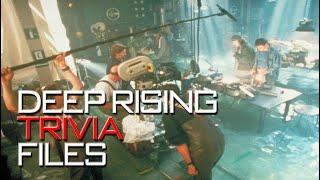 Deep Rising - Trivia Files