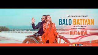 BALO BATIYAN - ASIF KHAN - OFFICIAL VIDEO