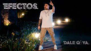 Dale Q´ Va - Efectos Video Oficial