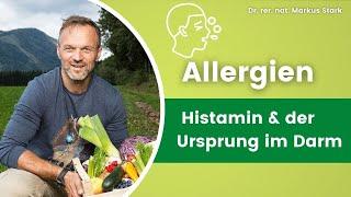Allergien Histamin Intoleranz Ursprung im Darm - Falsche Ernährung vermeiden  Markus Stark