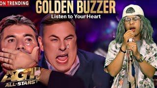 GOLDEN BUZZER  Simon Cowel cried when he heard the song Listen to Your Heart - Roxette