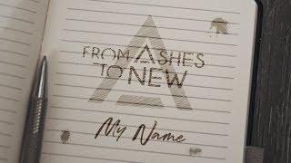 From Ashes To New - My Name Official Lyric Video