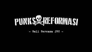 PUNKS REFORMASI - BALI BERSAMA JRX teaser