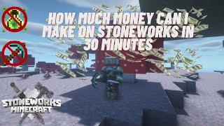 How Much Money Can I Make In 30min? Minecraft StoneworksRathnir