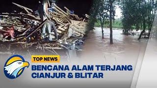 Banjir di Cianjur dan Tanah Longsor di Blitar