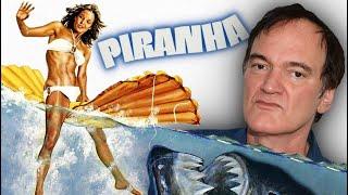 Quentin Tarantino on Piranha