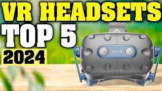 TOP 5 Best VR Headsets 2024