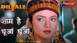 शाम है धूआं धूआं HD Jhankar with dialogue Audio Diljale. Movie Song Mp3
