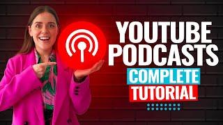 YouTube Podcast BEGINNERS GUIDE to Video Podcasting on YouTube