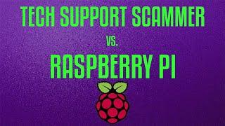 Tech Support Scammer vs Raspberry Pi