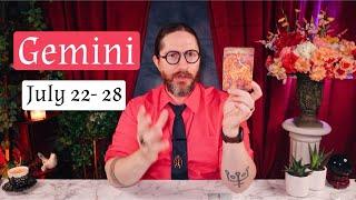 GEMINI - “WTF? Did You Ever Think THIS Would Happen To You Gemini?” JULY 22 - 28