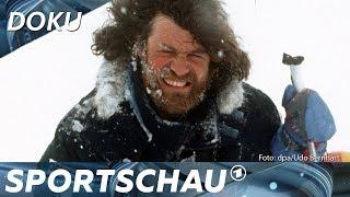 Reinhold Messner Bergsteigen auf Leben und Tod  Sportschau