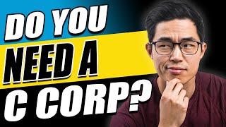 Why Should You NOT Form a C Corp? - C Corps Explained