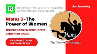 Manu 3 International Women Artist Exhibition-2022 presented by Bundelkhand Art Society in Jhansi