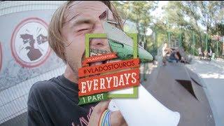 everydaysVIDEO. #vladostouros 1 PART